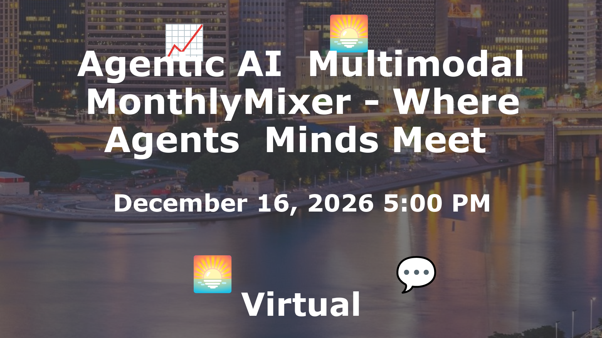 Agentic AI  Multimodal MonthlyMixer - Where Agents  Minds Meet  event image